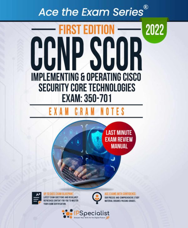 CCNP SCOR: Implementing and Operating Cisco Security Core Technologies Exam