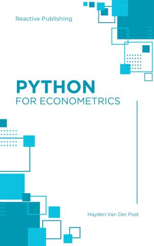 Python for Econometrics: Data Science Meets Economic Analysis