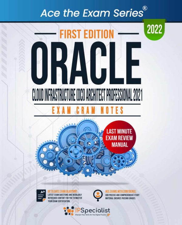 Oracle Cloud Infrastructure Architect: Professional 2021 Study Guide