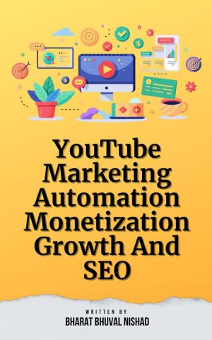 YouTube Marketing: Automation, Monetization, Growth, and SEO Strategies