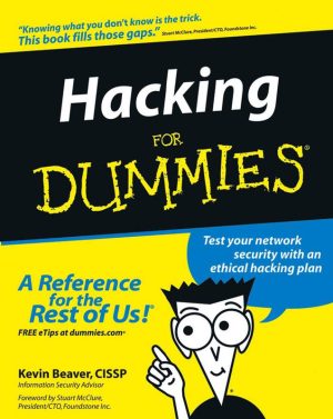 Hacking For Dummies: Ethical Hacking and Cybersecurity Basics