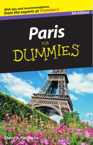 Paris For Dummies: Travel Guide to the City of Light