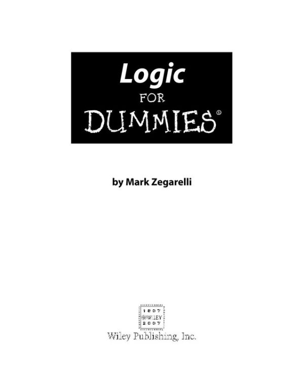 Logic for Dummies: Learn Reasoning and Critical Thinking