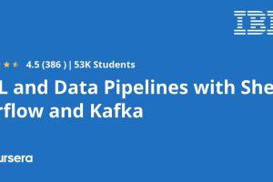 ETL & Data Pipelines with Shell, Airflow & Kafka (2025) - Coursera