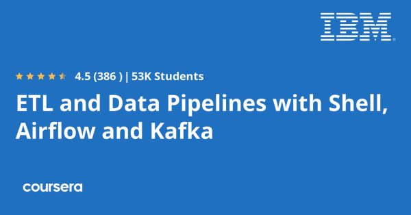 ETL & Data Pipelines with Shell, Airflow & Kafka (2025) - Coursera