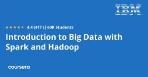 Big Data with Spark & Hadoop: Intro Course (2025) - Coursera