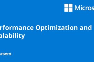 Performance Optimization & Scalability (2025) - Coursera
