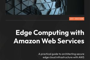 Edge Computing with Amazon Web Services