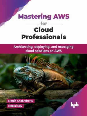Architecting, deploying, and managing cloud solutions on AWS