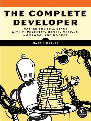 The Complete Developer - Master the Full Stack with TypeScript, React, Next.js, MongoDB, and Docker (for St forme)