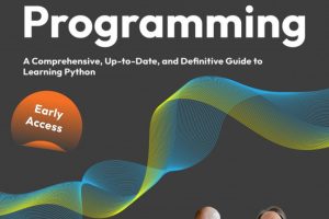 Learn Python Programming A Comprehensive, Up-to-Date & Definitive Guide to Learning Python, 4th Edition (Early Release)-Packt Publishing (2024)