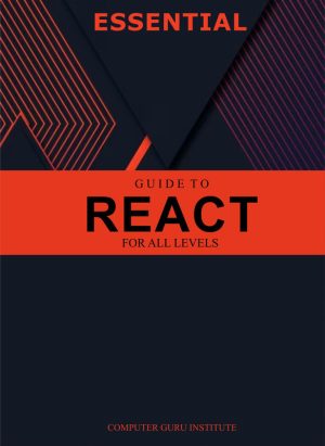 Essential Guide to React for All Levels (2024 Collection: Forging Ahead in Tech and Programming)