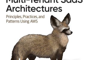 Building Multi-Tenant SaaS Architectures