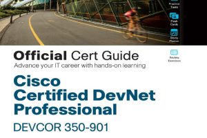 Cisco Certified DevNet Professional DEVCOR 350-901; Official Cert Guide