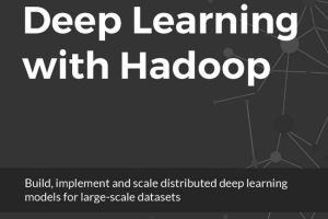 Deep Learning with Hadoop