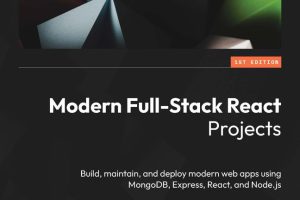 Modern Full-Stack React Projects