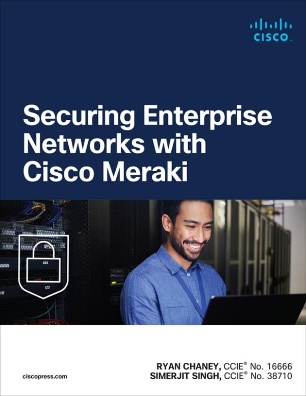Securing Enterprise Networks with Cisco Meraki (for Duc ka)