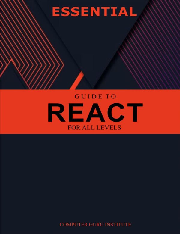 Essential Guide to React for All Levels (2024 Collection: Forging Ahead in Tech and Programming)