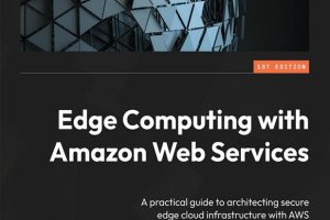 Edge Computing with Amazon Web Services (for . .)