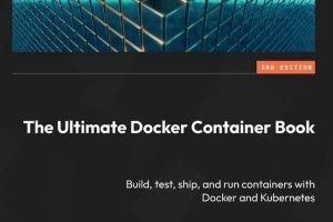 The Ultimate Docker Container Book