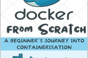 Docker from Scratch: A Beginner’s Journey into Containerisation