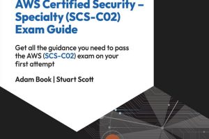 AWS Certified Security – Specialty (SCS-C02) Exam Guide, Second Edition