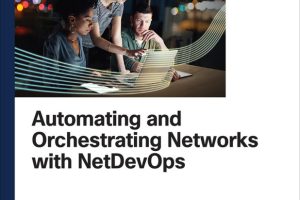 Automating and Orchestrating Networks with NetDevOps