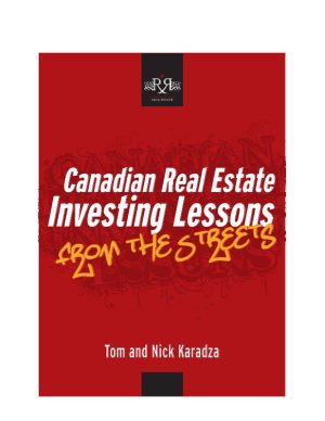 Canadian Real Estate Investing Lessons “From the Streets”