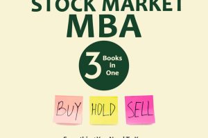 The Stock Market MBA : Everything You Need to Know to Win in the Stock Market