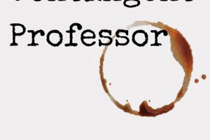 The Contingent Professor: Advice for Adjuncts