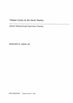 Volume Cycles in the Stock Market Market Timing through Equivolume Charting-Dow Jones-Irwin (1983)