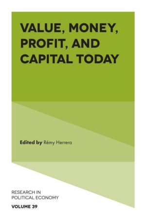 Value, Money, Profit & Capital Today. 39 (2023)