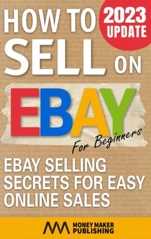 How to Sell on Ebay for Beginners