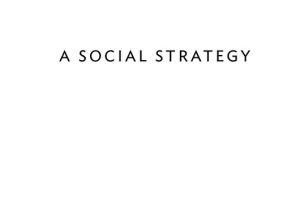 A Social Strategy How We Profit from Social Media-Princeton University Press (2014)