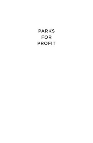 Parks for Profit Selling Nature in the City-Columbia University Press (2022)