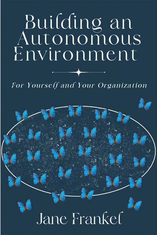 Building an Autonomous Environment: For Yourself and Your Organization