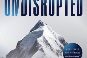 Undisrupted: Leadership Essentials on Business Transformation, Profitability, and Future Readiness