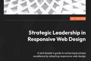 Strategic Leadership in Responsive Web Design
