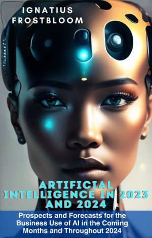 Artificial Intelligence in 2023 and 2024: Artificial Intelligence Basic,