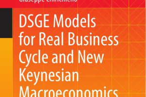 DSGE Models for Real Business Cycle & New Keynesian Macroeconomics Theoretical Methods & Numerical Solutions & DYNARE-Springer Nature Switzerland (2024)