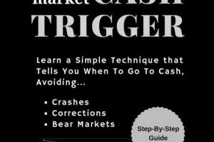 Stock Market Cash Trigger: Learn a Simple Technique That Tells You When to Go to Cash