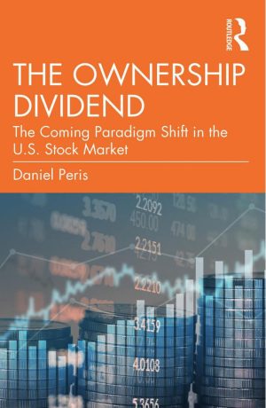 The Ownership Dividend: The Coming Paradigm Shift in the U.S. Stock Market