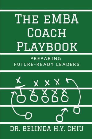 The EMBA Coach Playbook: Preparing Future-Ready Leaders