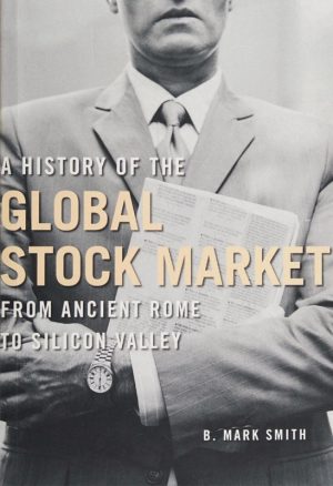 A History of the Global Stock Market-University of Chicago Press (2003)