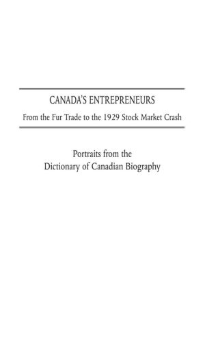 Canada's Entrepreneurs From The Fur Trade to the 1929 Stock Market Crash Portraits from the Dictionary of Canadian Biography-University of Toronto Press (2016)