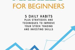 Conquering the Trading Market for Beginners