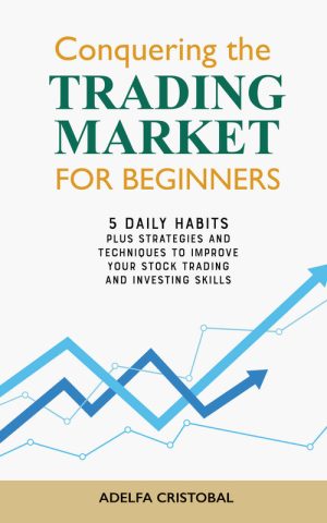 Conquering the Trading Market for Beginners