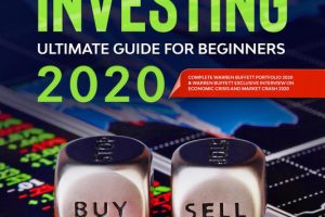 Stock Market Investing Ultimate Guide For Beginners in 2020: Warren Buffett and Benjamin Graham Intelligent Investor Strategies How to Make Money