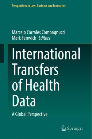International Transfers of Health Data A Global Perspective-Springer (2024)