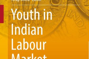 Youth in Indian Labour Market Issues, Challenges & Policies-Springer (2024)